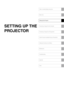 Page 31Table of contents/Safety Instructions
Before Use
Setting Up the Projector
Projecting an Image from the Computer
Projecting an Image from AV Equipment
Useful Functions Available During a Presentation
Setting Up Functions from Menus
Maintenance
Troubleshooting
Appendix
Index
SETTING UP THE 
PROJECTOR 