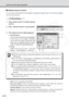 Page 58
3-14
Setting Camera Control
You can click on the button from the dialog to change the camera’s pa\
n, tilt, and zoom settings.
You can also set focus.
To Make Settings...
1. Click “Start Control” to obtain cameracontrol.
2. Click “Camera Control” on the toolbar.
3. The Camera Control dialog appears.
1 Pan/Tilt button
Pan and Tilt movements occur in the direction
of the arrows on the buttons. Operation
occurs when the button is held down and
stops when it is released. When the “center”
button is clicked,...