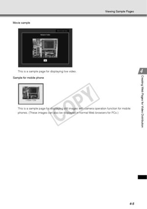 Page 1174-5
Viewing Sample Pages
Creating Web Pages for Video Distribution
Movie sampleThis is a sample page for displaying live video. 
Sample for mobile phone 
This is a sample page for displaying still imag es with camera operation function for mobile 
phones. (These images can also be displayed in normal Web browsers for PCs.)
COPY  