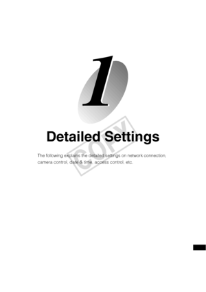 Page 15Detailed Settings 
The following explains the detailed settings on network connection, 
camera control, date & time, access control, etc. 
COPY  