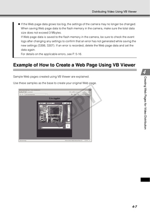 Page 1194-7
Distributing Video Using VB Viewer
Creating Web Pages for Video Distribution
Example of How to Create a Web Page Using VB Viewer
Sample Web pages created using VB Viewer are explained. 
Use these samples as the base to create your original Web page. 
z
If the Web page data grows too big, the settings of the camera may no longer be changed. 
When saving Web page data to the flash memory in the camera, make sure the total data 
size does not exceed 3 Mbytes. 
If Web page data is saved to the flash...