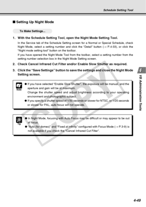 Page 121
4-49
VB Administration Tools
Setting Up Night Mode
○○○○○○To Make Settings...
1. With the Schedule Setting Tool, open the Night Mode Setting Tool.
In the Service tab of the Schedule Setting screen for a Normal or Specia\
l Schedule, check
Night Mode, select a setting number and click the “Detail” button \
( → P.4-33), or click the
“Night mode setting tool” button on the toolbar.
If you have opened the Night Mode Tool from the toolbar, select a settin\
g number from the
setting number selection box in the...