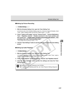 Page 111
4-41
VB Administration Tools
Schedule Setting Tool
Tip
● Sample sound files are contained on the CD-ROM.
● For registering and deleting audio files, see “Audio Playback Setting\
s dialog box”
 (→  P. 4-60).
Setting Up Audio Playback
○○ ○○○○To Make Settings...
1. With the Schedule Setting Tool, open the Timer Setting Tool.
In the Service tab of the Normal or Special Schedule Setting screen, che\
ck “Timer”, select a
setting number and click the “Detail” button ( → P.4-38).
2. Check “Audio playback” and...