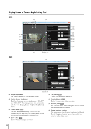 Page 3636
Display Screen of Camera Angle Setting Tool
(1) Image Display Area
The image captured by the camera is shown. 
(2) [Switch Screen Size] button
Switches the display screen size between “480 x 270” 
and “960 x 540”. The display screen size can also be 
selected from [Display Screen Size] from the [Display] 
menu. 
(3) Control Assist
Displays dotted lines showing the range of pan 
operation and tilt operation. The camera angle cannot 
be changed to positions with no dotted lines. 
(4) [Pan] button...