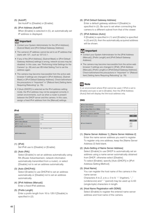 Page 4848
(5) [AutoIP]
Set AutoIP to [Disable] or [Enable].
(6) [IPv4 Address (AutoIP)]
When [Enable] is selected in (5), an automatically set 
IP address is displayed.
IPv6
(1) [IPv6] 
Set IPv6 use to [Disable] or [Enable].
(2) [Auto (RA)] 
Select [Enable] to set an address automatically using 
RA (Router Advertisement, network information 
automatically transmitted from a router), or select 
[Disable] not to set an address automatically.
(3) [Auto (DHCPv6)]
Select [Enable] to use DHCPv6 to set an address...