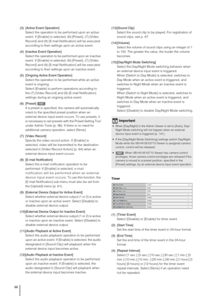 Page 6666
(3) [Active Event Operation] 
Select the operation to be performed upon an active 
event. If [Enable] is selected, (6) [Preset], (7) [Video 
Record] and (8) [E-mail Notification] will be executed 
according to their settings upon an active event. 
(4) [Inactive Event Operation] 
Select the operation to be performed upon an inactive 
event. If [Enable] is selected, (6) [Preset], (7) [Video 
Record] and (8) [E-mail Notification] will be executed 
according to their settings upon an inactive event.
(5)...