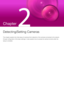 Page 13Chapter
 
Detecting/Setting Cameras
This chapter explains the initial setup of cameras (from detection of the cameras connected to the network, 
through configuration of the basic settings). It also explains how to access the camera functions after the 
setup is complete. 