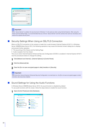 Page 3434
Security Settings When Using an SSL/TLS Connection
When an SSL/TLS connection to the camera is made from  a web browser (Internet Explorer 9/10/11) in Windows 
Server 2008/Windows Server 2012, the fo llowing operations may cause the blocked content dialog box to display, 
and prevent further operation.
 The launching of the Viewer and the Setting Page
 Audio reception from the Viewer
This occurs when Internet Explorer Enhanc ed Security Configuration (IE ESC) is enabled in Internet Explorer 9/10/11....