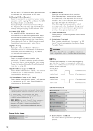 Page 7272
Record] and (11) [E-mail Notification] will be executed 
according to their settings upon an OFF event. 
(8) [Ongoing ON Event Operation]
Select the operation to be performed while a volume 
detection event is ongoing. This can be set when [ON 
Event Operation] is set to [Enable].
Select [Enable] to perform operations according to 
the (10) [Video Record] and (11) [E-mail Notification] 
settings during an ongoing volume detection event.
(9) [Preset]
If a preset is specified, the camera will orient...