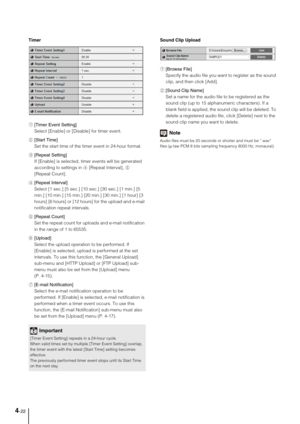 Page 524-22
Timer
1[Timer Event Setting] 
Select [Enable] or [Disable] for timer event. 
2[Start Time] 
Set the start time of the timer event in 24-hour format. 
3[Repeat Setting] 
If [Enable] is selected, timer events will be generated 
according to settings in 4 [Repeat Interval], 5 
[Repeat Count]. 
4[Repeat Interval] 
Select [1 sec.] [5 sec.] [10 sec.] [30 sec.] [1 min.] [5 
min.] [10 min.] [15 min.] [20 min.] [30 min.] [1 hour] [3 
hours] [6 hours] or [12 hours] for the upload and e-mail 
notification...