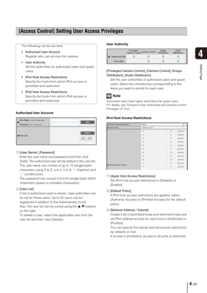 Page 534-23
4
Setting Page
Authorized User Account
1[User Name], [Password] 
Enter the user name and password and then click 
[Add]. The authorized user will be added to the user list. 
The user name can consist of up to 15 (single-byte) 
characters using A to Z, a to z, 0 to 9, “-” (hyphen) and 
“_” (underscore). 
The password can consist of 6 to15 (single-byte) ASCII 
characters (space or printable characters). 
2[User List] 
A list of authorized users is shown. User authorities can 
be set for these users....