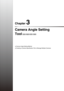 Page 35Chapter 3
Camera Angle Setting 
Tool
    
❏Camera Angle Setting Method
❏Creating a Camera Specification File to Manage Multiple Cameras 