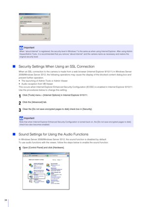 Page 3434
Security Settings When  Using an SSL Connection
When an SSL connection to the camera is made from a web  browser (Internet Explorer 9/10/11) in Windows Server 
2008/Windows Server 2012, the follo wing operations may cause the display of  the blocked content dialog box and 
prevent further operation.
 The launching of Admin Tools or Admin Viewer
 Audio reception from VB Viewer
This occurs when Internet Explorer Enhanc ed Security Configuration (IE ESC) is enabled in Internet Explorer 9/10/11. 
Use the...