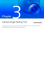 Page 45Chapter
 
Camera Angle Setting Tool
After installing the camera, connect to it with the Camera Angle Setting Tool and view the displayed video to 
make settings, such as the camera angle, focus and exposure.
M 641M 640M741M740 