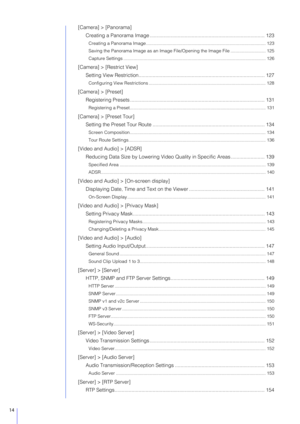 Page 1414
[Camera] > [Panorama]Creating a Panorama Image .................................................................................. 123
Creating a Panorama Image ............................................................................................... 123
Saving the Panorama Image as an Image File/O pening the Image File ............................ 125
Capture Settings ............................................................................................................... .. 126
[Camera] >...