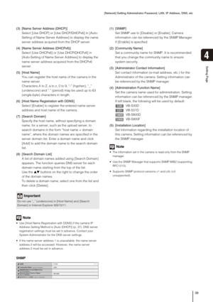 Page 39[Network] Setting Administrator Password, LAN, IP Address, DNS, etc
39
4
Setting Page
(3) [Name Server Address (DHCP)]
Select [Use DHCP] or [Use DHCP/DHCPv6] in [Auto-
Setting of Name Server Address] to display the name 
server address acquired from the DHCP server. 
(4) [Name Server Address (DHCPv6)]
Select [Use DHCPv6] or [Use DHCP/DHCPv6] in 
[Auto-Setting of Name Server Address] to display the 
name server address acquired from the DHCPv6 
server. 
(5) [Host Name]
You can register the host name of...