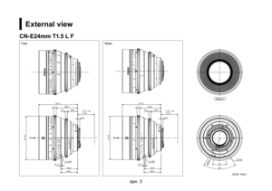 Page 43apx. 2apx. 3
External view
CN-E24mm T1.5 L F
View A
R50.860°30°2 x M3
(Unit: mm)
Meter
13"
14"15"
12"2'3
223"
19"
3'333'5
22"21"20"18"
2'62'9
3'644'5567810158221116
T
CANON LENS CN-E 24mm T1.5 L F
∞T
CANON
φ114A
101.5
44.342.2
(4.1)
5.5
26.85.455.87F.B. = 44
in air
2 x M3
22.845.68111622
1.5
13"
22"
14"
15"
16"
17"
18"19"20"23"221"
301510 8 7 64'643'95
33'63'3
Feet
10
0.8...