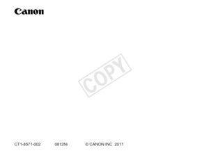 Page 15CT1-8571-002© CANON INC. 20110812Ni
COPY  