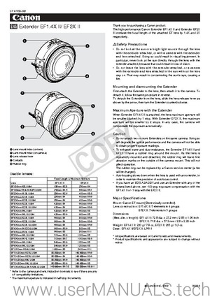 Page 1CT1-7530-008
© CANON INC. 20022008.5
5
2
34
1
1
3
2
4
5
 ENGExtender EF1.4X II/ EF2X II
q Lens mount index (on lens)
w  Lens mount index (on camera)
e  Lens release lever
r  Contacts
t  Rubber ring
Thank you for purchasing a Canon product.
The high-performance Canon Extender EF1.4X II and Extender EF2X
II increase the focal length of the attached EF lens by 1.4X and 2X
respectively.
aSafety Precautions
• Do not look at the sun or a bright light source through the lens
with the extender attached, or with...