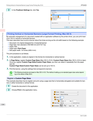 Page 1142
 
In the  FineZoom Settings  list, click Yes.
Printing Vertical or Horizontal Banners (Large-Format Printing; Mac OS X)
Printing Vertical or Horizontal Banners (Large-Format Printing; Mac OS X)
By automatic enlargement of a document created with an application software by the printer driver, you can print maxi-
mum 18.0 m vertical or horizontal banners.
This topic describes how to print a banner about five times as long as the roll width based on the following example.
•
Document: An original designed...