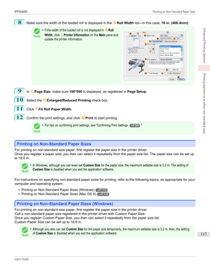 Page 1178
Make sure the width of the loaded roll is displayed in the BRoll Width  list—in this case,  16 in. (406.4mm).Note
•If the width of the loaded roll is not displayed in BRollWidth, click LPrinter Information on the Main pane andupdate the printer information. 9
In 
CPage Size , make sure  100*500 is displayed, as registered in  Page Setup.
10
Select the DEnlarged/Reduced Printing  check box.
11
Click FFit Roll Paper Width .
12
Confirm the print settings, and click  MPrint  to start printing.
Note
•For...