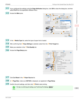 Page 12111
If you configured the settings using the Page Attributes dialog box, click  OK to close the dialog box, and then
select  Print from the application software menu.
12
 
Access the  Main pane.
13
In the  AMedia Type  list, select the type of paper that is loaded.
14
After confirming that  DEasy Settings  is selected, select from the  EPrint Target  list.
15
Make your selection in the  FPrint Quality  list.
16
 
Access the  Page Setup  pane.
17
Click Cut Sheet  in the APaper Source  list.
18
In CPage...