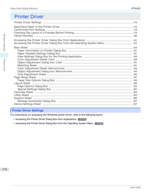 Page 174Printer Driver
Printer Driver
Printer Driver Settings  ....................................................................................................................................................... 174
Specifying Paper in the Printer Driver  ........................................................................................................................ 176
Confirming Print Settings...