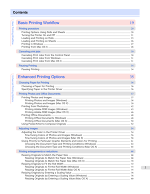 Page 3Contents
 
Basic Printing Workflow
Basic Printing Workflow19
Printing procedure 20
Printing Options Using Rolls and Sheets .......................................................................................................................... 20
Turning the Printer On and Off ............................................................................................................................................ 21
Loading and Printing on Rolls...