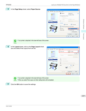 Page 2273
 
In the  Page Setup  sheet, select  Paper Source .
Note
•Your printer is depicted in the lower-left area of this screen.4
 
In the  Layout  sheet, click on the  Page Layout check
box and select Free Layout from the list.
Note
•Your printer is depicted in the lower-left area of this screen.•When you select Free Layout, all other setting items will be disabled.5
Click the  OK button to save the settings.
  
iPF6400...