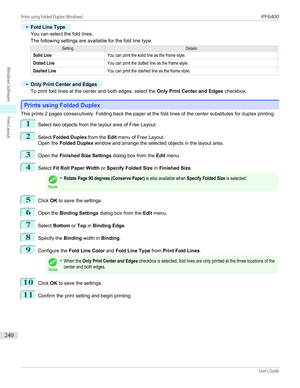 Page 240•
Fold Line Type
You can select the fold lines.
The following settings are available for the fold line type.
SettingDetailsSolid LineYou can print the solid line as the frame style.Dotted LineYou can print the dotted line as the frame style.Dashed LineYou can print the dashed line as the frame style.•
Only Print Center and Edges
To print fold lines at the center and both edges, select the  Only Print Center and Edges checkbox.
Prints using Folded Duplex
Prints using Folded Duplex
This prints 2 pages...