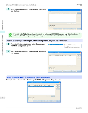 Page 2423
 
The  Color imageRUNNER Enlargement Copy  dialog
box displays.
Note
•If you click on the Add to Startup folder check box in the Color imageRUNNER Enlargement Copy dialog box, the icon ofColor imageRUNNER Enlargement Copy utility will appear on the task bar when starting Windows thereafter.
To start by selecting  Color imageRUNNER Enlargement Copy  from the start button
1
 
From the Windows  start button, select  Color image-
RUNNER Enlargement Copy .
2
 
The  Color imageRUNNER Enlargement Copy...