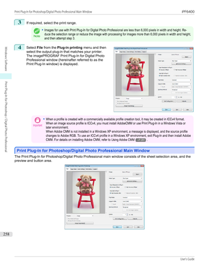 Page 2583
If required, select the print range.Note
•Images for use with Print Plug-In for Digital Photo Professional are less than 6,000 pixels in width and height. Re-duce the selection range or reduce the image with processing for images more than 6,000 pixels in width and height,and then attempt step 3.4
 
Select  File from the  Plug-in printing  menu and then
select the output plug-in that matches your printer. The imagePROGRAF Print Plug-In for Digital Photo
Professional window (hereinafter referred to as...