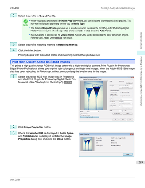 Page 2892
Select the profile in Output Profile.Note
•When you place a checkmark in Perform Proof in Preview, you can check the color matching in the preview. Thismay not be displayed depending on how you set Media Type.•The details of Output Profile you have set is saved even when you close the Print Plug-In for Photoshop/DigitalPhoto Professional, but when the specified profile cannot be located it is set to Auto (Color).•If an ICC profile is selected as the Output Profile, Adobe CMM can be selected as the...