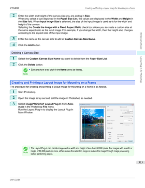 Page 3152
Enter the width and height of the canvas size you are adding in Size.
When you select a size displayed in the  Paper Size List, the values are displayed in the  Width and Height  in
the  Size  field. When  Input Image Size  is selected, the size of the input image is used as-is for the width and
height of the canvas.
Selecting the  Create the Image with a Fixed Aspect Ratio  check box allows you to create a custom size at
the same aspect ratio as the input image. For example, if you change the width,...