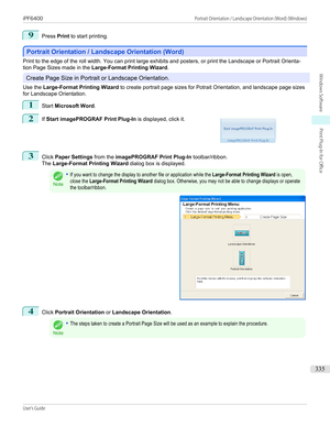 Page 3359
Press Print to start printing.
Portrait Orientation / Landscape Orientation (Word)
Portrait Orientation / Landscape Orientation (Word)
Print to the edge of the roll width. You can print large exhibits and posters, or print the Landscape or Portrait Orienta-
tion Page Sizes made in the  Large-Format Printing Wizard .
Create Page Size in Portrait or Landscape Orientation.
Use the  Large-Format Printing Wizard  to create portrait page sizes for Potrait Orientation, and landscape page sizes
for Landscape...