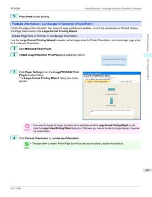 Page 3479
Press Print to start printing.
Portrait Orientation / Landscape Orientation (PowerPoint)
Portrait Orientation / Landscape Orientation (PowerPoint)
Print to the edge of the roll width. You can print large exhibits and posters, or print the Landscape or Portrait Orienta-
tion Page Sizes made in the  Large-Format Printing Wizard .
Create Page Size in Portrait or Landscape Orientation.
Use the  Large-Format Printing Wizard  to create portrait page sizes for Potrait Orientation, and landscape page sizes
for...