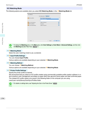 Page 374ICC Matching Mode
The following options are available when you select  ICC Matching Mode, in the AMatching Mode  list.
Note
•To display the Matching pane, on the Main pane, click Color Settings by Color Mode in Advanced Settings, and then clickthe Matching tab.(See "Main Pane →P.366")
•
AMatching Mode
Select the color matching mode to use, as desired.
•
BInput Profile Settings
You can choose  Input Profile.
Various options are available depending on your selected  AMatching Mode .
•
CMatching...