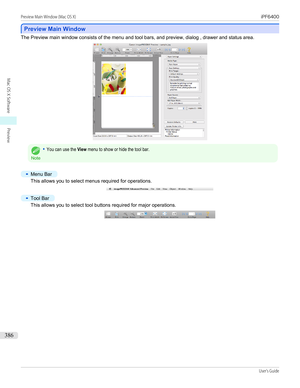 Page 386Preview Main Window
Preview Main Window
The Preview main window consists of the menu and tool bars, and preview, dialog , drawer and status area.Note
•You can use the View menu to show or hide the tool bar.•
Menu Bar
This allows you to select menus required for operations.
•
Tool Bar
This allows you to select tool buttons required for major operations.
Preview Main Window (Mac OS X)...