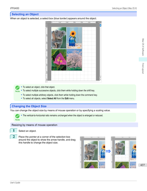 Page 437Selecting an Object
Selecting an Object
When an object is selected, a select box (blue border) appears around the object.Note
•To select an object, click that object.•To select multiple successive objects, click them while holding down the shift key.•To select multiple arbitrary objects, click them while holding down the command key.•To select all objects, select Select All from the Edit menu.
Changing the Object Size
Changing the Object Size
You can change the object size by means of mouse operation or...