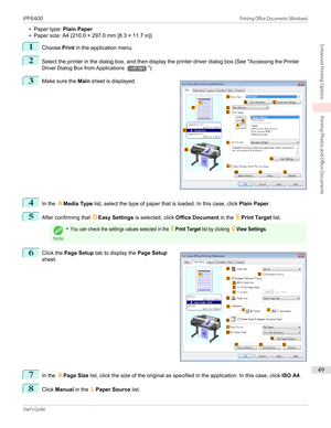 Page 49•Paper type: Plain Paper•
Paper size: A4 (210.0 × 297.0 mm [8.3 × 11.7 in])
1
Choose Print in the application menu.
2
Select the printer in the dialog box, and then display the printer driver dialog box.(See " Accessing the Printer
Driver Dialog Box from Applications 
→P.181 ")
3
 
Make sure the  Main sheet is displayed.
4
In the  AMedia Type  list, select the type of paper that is loaded. In this case, click  Plain Paper.
5
After confirming that  DEasy Settings  is selected, click  Office...