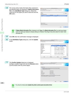 Page 6064
 
The names of the media information files contained in
the selected folder are displayed in  Media Information
File  in the  Add Media Type  dialog box. Select the
check box for the paper you want to add and click the
OK  button.
Note
•If Master Media Information File is displayed as the Type of the Media Information File, the media type displayorder and media type display/non-display settings are initialized. Reconfigure these after added the master mediainformation file.5
Click  OK when the...