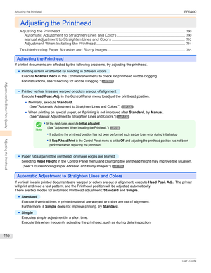 Page 730Adjusting the Printhead
Adjusting the Printhead
Adjusting the Printhead ...................................................................................................................................................... 730
Automatic Adjustment to Straighten Lines and Colors .................................................................................. 730
Manual Adjustment to Straighten Lines and Colors ........................................................................................ 732...
