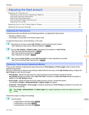 Page 737Adjusting the feed amount
Adjusting the feed amount
Adjusting the Feed Amount .............................................................................................................................................. 737
Selecting a Feed Amount Adjustment Method .................................................................................................. 737
Automatic Banding Adjustment...