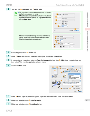 Page 811
This sets the BFormat for  and CPaper Size .Note
•The configuration method varies depending on the OS andapplication software you are using.If Page Setup is displayed in the application menu, the set-tings are configured by opening the Page Attributes dialogbox from Page Setup.If it is not displayed, the settings are configured in the up-per part of the printer driver displayed when you selectPrint from the application software menu.  2
Select the printer in the  APrinter  list.
3
In the FPaper Size...