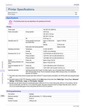 Page 934Printer Specifications
Printer Specifications
Specifications .......................................................................................................................................................................... 934
Print Area .................................................................................................................................................................................. 936
Specifications
Specifications
Important•The following values may vary depending...