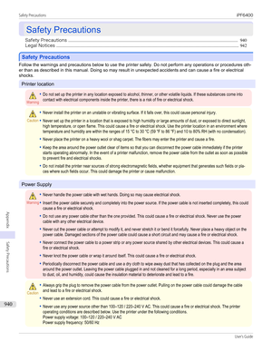 Page 940Safety Precautions
Safety Precautions
Safety Precautions ............................................................................................................................................................... 940
Legal Notices ........................................................................................................................................................................... 942
Safety Precautions
Safety Precautions
Follow the warnings and precautions below to use the printer...