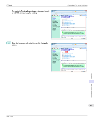 Page 951The topics in Printing Procedure  are displayed togeth-
er in HTML format, ready for printing.
4
 
Clear the topics you will not print and click the  Apply
button.
  
iPF6400                                                                                                                                                                           HTML Version of the Manual for PrintingUser's Guide...