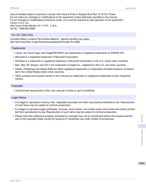 Page 1009
UseofshieldedcableisrequiredtocomplywithClassBlimitsinSubpartBofPart15ofFCCRules.
Donotmakeanychangesormodificationstotheequipmentunlessotherwisespecifiedinthemanual.
Ifsuchchangesormodificationsshouldbemade,youcouldberequiredtostopoperationoftheequipment.
CanonU.S.A.Inc.
OneCanonParkMelville,NY11747,U.S.A.
TelNo.1-800-652-2666
ForCA,USAOnly
IncludedbatterycontainsPerchlorateMaterial-specialhandlingmayapply....