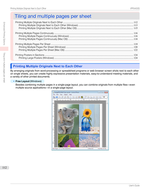 Page 112TilingandmultiplepagespersheetTilingandmultiplepagespersheet
PrintingMultipleOriginalsNexttoEachOther .......................................................................................................112
PrintingMultipleOriginalsNexttoEachOther(Windows) ................................................................................. 113
PrintingMultipleOriginalsNexttoEachOther(MacOS) .....................................................................................