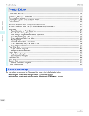 Page 158PrinterDriverPrinterDriver
PrinterDriverSettings ..........................................................................................................................................158
SpecifyingPaperinthePrinterDriver ................................................................................................................... 160
ConfirmingPrintSettings...